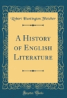 Image for A History of English Literature (Classic Reprint)