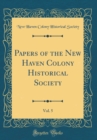Image for Papers of the New Haven Colony Historical Society, Vol. 5 (Classic Reprint)