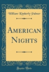 Image for American Nights (Classic Reprint)