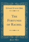 Image for The Fortunes of Rachel (Classic Reprint)