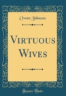 Image for Virtuous Wives (Classic Reprint)