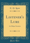 Image for Listener&#39;s Lure: An Oblique Narration (Classic Reprint)