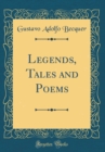 Image for Legends, Tales and Poems (Classic Reprint)