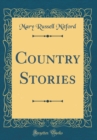 Image for Country Stories (Classic Reprint)