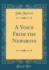 Image for A Voice From the Newsboys (Classic Reprint)