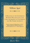 Image for A Relation of the Conference Between William Laud, Late Lord Archbishop of Canterbury, and Mr. Fisher the Jesuit: By the Command of King James, of Ever Blessed Memory, With an Answer to Such Exception