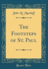 Image for The Footsteps of St. Paul (Classic Reprint)