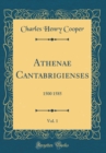 Image for Athenae Cantabrigienses, Vol. 1: 1500 1585 (Classic Reprint)