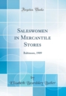 Image for Saleswomen in Mercantile Stores: Baltimore, 1909 (Classic Reprint)