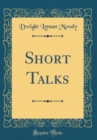 Image for Short Talks (Classic Reprint)