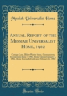 Image for Annual Report of the Messiah Universalist Home, 1902: Cottage Lane, Below Wister Street, Germantown; Incorporated June 7, 1900, Home Opened January 4, 1902, Home Formally Dedicated February 22, 1902 (