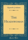 Image for The Headswoman (Classic Reprint)