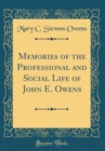 Image for Memories of the Professional and Social Life of John E. Owens (Classic Reprint)