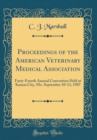 Image for Proceedings of the American Veterinary Medical Association: Forty-Fourth Annual Convention Held at Kansas City, Mo. September 10-13, 1907 (Classic Reprint)