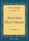 Image for Another Man&#39;s Shoes (Classic Reprint)