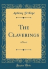 Image for The Claverings: A Novel (Classic Reprint)