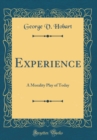 Image for Experience: A Morality Play of Today (Classic Reprint)