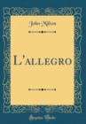 Image for L&#39;allegro (Classic Reprint)