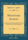 Image for Manitoba Survey: Conducted by the Canadian National Committee for Mental Hygiene (Classic Reprint)
