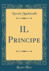 Image for IL Principe (Classic Reprint)
