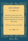 Image for Raphaels Zeichnungen; Versuch Einer Kritik der Bisher Veroffentlichten Blatter: Mit Einem Vorwort von G. Dehio (Classic Reprint)