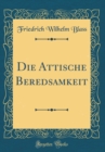 Image for Die Attische Beredsamkeit (Classic Reprint)