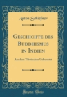Image for Geschichte des Buddhismus in Indien: Aus dem Tibetischen Uebersetzt (Classic Reprint)