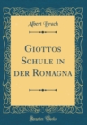 Image for Giottos Schule in der Romagna (Classic Reprint)