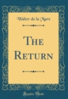 Image for The Return (Classic Reprint)