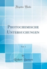Image for Photochemische Untersuchungen, Vol. 1 (Classic Reprint)