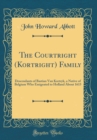Image for The Courtright (Kortright) Family: Descendants of Bastian Van Kortryk, a Native of Belgium Who Emigrated to Holland About 1615 (Classic Reprint)