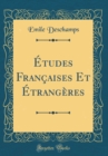 Image for Etudes Francaises Et Etrangeres (Classic Reprint)