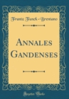 Image for Annales Gandenses (Classic Reprint)