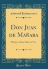Image for Don Juan de Manara: Drame en Cinq Actes en Vers (Classic Reprint)