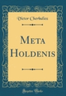 Image for Meta Holdenis (Classic Reprint)