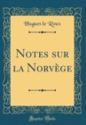 Image for Notes sur la Norvege (Classic Reprint)