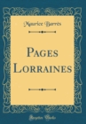 Image for Pages Lorraines (Classic Reprint)