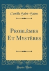 Image for Problemes Et Mysteres (Classic Reprint)