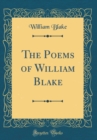 Image for The Poems of William Blake (Classic Reprint)