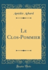 Image for Le Clos-Pommier (Classic Reprint)