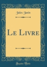 Image for Le Livre (Classic Reprint)