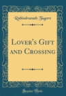 Image for Lover&#39;s Gift and Crossing (Classic Reprint)