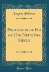 Image for Profession de Foi du Dix-Neuvieme Siecle (Classic Reprint)