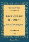 Image for Critique du Jugement, Vol. 2: Suivie des Observations sur le Sentiment du Beau Et du Sublime (Classic Reprint)