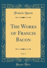 Image for The Works of Francis Bacon, Vol. 3 (Classic Reprint)