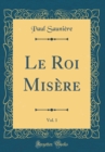 Image for Le Roi Misere, Vol. 1 (Classic Reprint)
