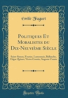 Image for Politiques Et Moralistes du Dix-Neuvieme Siecle: Saint-Simon, Fourier, Lamennais, Ballanche, Edgar Quinet, Victor Cousin, Auguste Comte (Classic Reprint)