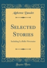 Image for Selected Stories: Including La Belle-Nivernaise (Classic Reprint)