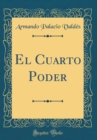 Image for El Cuarto Poder (Classic Reprint)