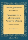 Image for Shakspere&#39;s a Midsummer Night&#39;s Dream: Edited for School Use (Classic Reprint)